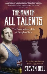 Man of All Talents, the: The Extraordinary Life of Douglas 'Duggy' Clark cena un informācija | Biogrāfijas, autobiogrāfijas, memuāri | 220.lv