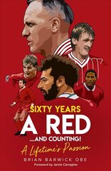 Sixty Years a Red and Counting!: A Lifetime's Passion цена и информация | Биографии, автобиогафии, мемуары | 220.lv
