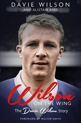 Wilson on the Wing: The Davie Wilson Story cena un informācija | Biogrāfijas, autobiogrāfijas, memuāri | 220.lv