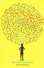 Because We Are Bad: OCD and a Girl Lost in Thought cena un informācija | Biogrāfijas, autobiogrāfijas, memuāri | 220.lv