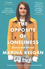 Opposite of Loneliness: Essays and Stories цена и информация | Биографии, автобиогафии, мемуары | 220.lv