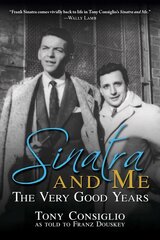 Sinatra and Me: The Very Good Years цена и информация | Биографии, автобиографии, мемуары | 220.lv