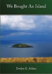We Bought an Island 15th Revised edition cena un informācija | Biogrāfijas, autobiogrāfijas, memuāri | 220.lv