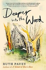 Deeper Into the Wood цена и информация | Биографии, автобиографии, мемуары | 220.lv