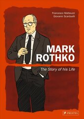 Mark Rothko: The Story of His Life цена и информация | Биографии, автобиогафии, мемуары | 220.lv