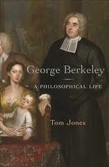 George Berkeley: A Philosophical Life цена и информация | Биографии, автобиогафии, мемуары | 220.lv