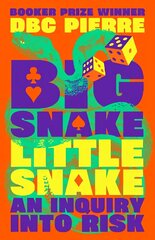 Big Snake Little Snake: An Inquiry into Risk Main цена и информация | Биографии, автобиографии, мемуары | 220.lv