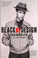 Black by Design: A 2-Tone Memoir Main cena un informācija | Biogrāfijas, autobiogrāfijas, memuāri | 220.lv