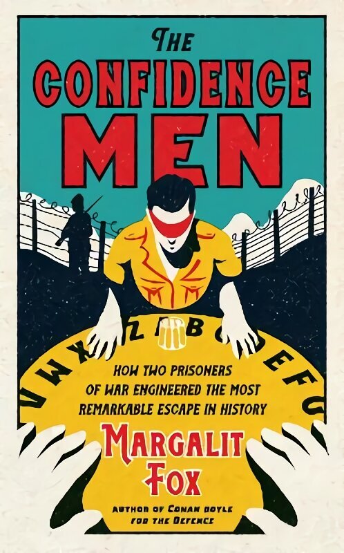 Confidence Men: How Two Prisoners of War Engineered the Most Remarkable Escape in History Main цена и информация | Biogrāfijas, autobiogrāfijas, memuāri | 220.lv