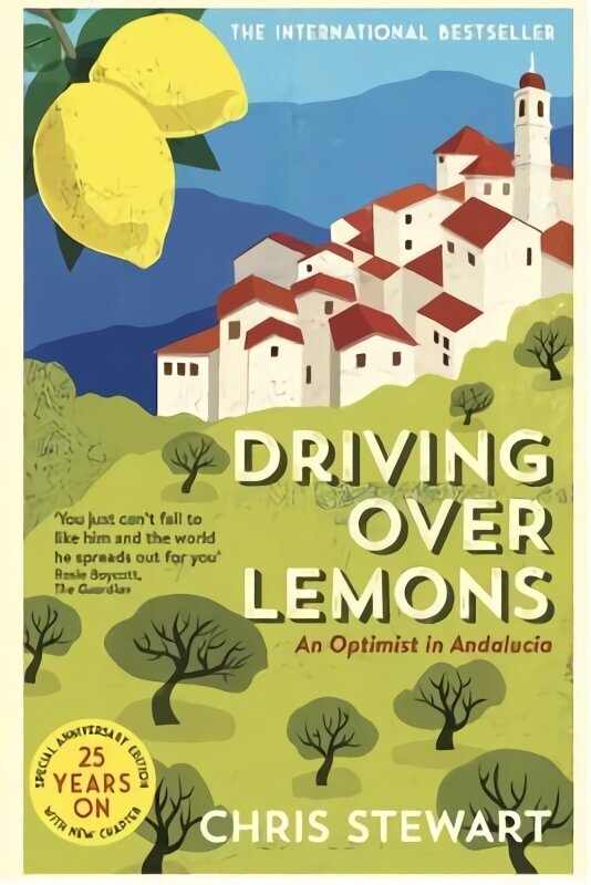 Driving Over Lemons: An Optimist in Andalucia - Special Anniversary Edition (with new chapter 25 years on) Main cena un informācija | Biogrāfijas, autobiogrāfijas, memuāri | 220.lv