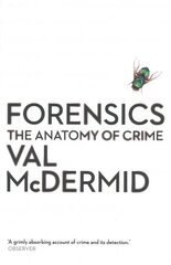 Forensics: The Anatomy of Crime Main цена и информация | Биографии, автобиогафии, мемуары | 220.lv