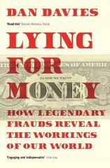 Lying for Money: How Legendary Frauds Reveal the Workings of Our World Main цена и информация | Биографии, автобиогафии, мемуары | 220.lv