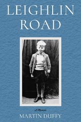 Leighlin Road: A Memoir cena un informācija | Biogrāfijas, autobiogrāfijas, memuāri | 220.lv