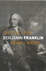 Benjamin Franklin цена и информация | Биографии, автобиографии, мемуары | 220.lv