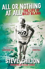 All or Nothing at All: The Life of Billy Bland цена и информация | Биографии, автобиогафии, мемуары | 220.lv