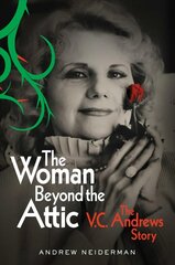 Woman Beyond the Attic: The V.C. Andrews Story цена и информация | Биографии, автобиогафии, мемуары | 220.lv