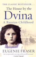 House by the Dvina: A Russian Childhood цена и информация | Биографии, автобиографии, мемуары | 220.lv