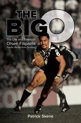 Big O: The Life and Times of Olsen Filipaina цена и информация | Биографии, автобиографии, мемуары | 220.lv