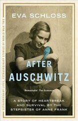 After Auschwitz: A story of heartbreak and survival by the stepsister of Anne Frank cena un informācija | Biogrāfijas, autobiogrāfijas, memuāri | 220.lv