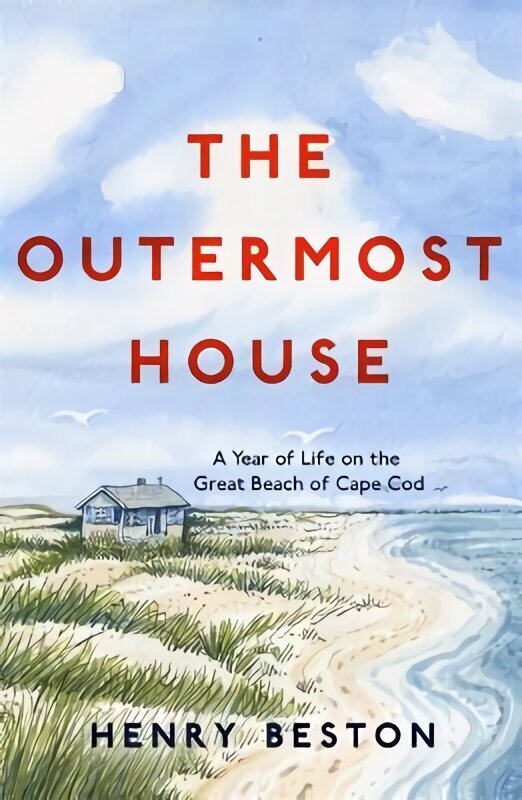 Outermost House: A Year of Life on the Great Beach of Cape Cod cena un informācija | Biogrāfijas, autobiogrāfijas, memuāri | 220.lv