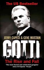 Gotti: The Rise and Fall цена и информация | Биографии, автобиогафии, мемуары | 220.lv