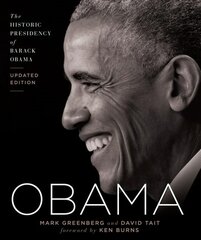 Obama: The Historic Presidency of Barack Obama - Updated Edition Revised ed. цена и информация | Биографии, автобиогафии, мемуары | 220.lv