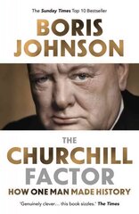 Churchill Factor: How One Man Made History цена и информация | Биографии, автобиогафии, мемуары | 220.lv