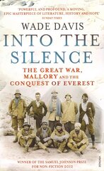 Into The Silence: The Great War, Mallory and the Conquest of Everest цена и информация | Биографии, автобиогафии, мемуары | 220.lv