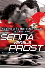 Senna Versus Prost цена и информация | Биографии, автобиогафии, мемуары | 220.lv