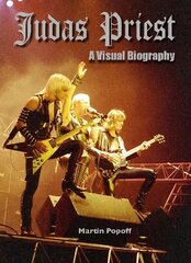Judas Priest: A Visual Biography цена и информация | Биографии, автобиогафии, мемуары | 220.lv