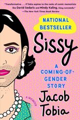 Sissy: A Coming-Of-Gender Story cena un informācija | Biogrāfijas, autobiogrāfijas, memuāri | 220.lv