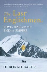 Last Englishmen: Love, War and the End of Empire цена и информация | Биографии, автобиографии, мемуары | 220.lv