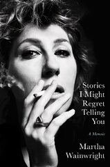Stories I Might Regret Telling You цена и информация | Биографии, автобиогафии, мемуары | 220.lv