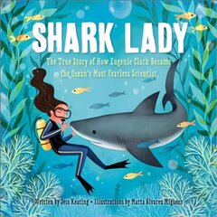 Shark Lady: The True Story of How Eugenie Clark Became the Ocean's Most Fearless Scientist цена и информация | Биографии, автобиогафии, мемуары | 220.lv