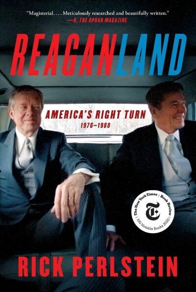 Reaganland: America's Right Turn 1976-1980 цена и информация | Biogrāfijas, autobiogrāfijas, memuāri | 220.lv