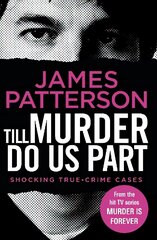 Till Murder Do Us Part: (Murder Is Forever: Volume 6) cena un informācija | Biogrāfijas, autobiogrāfijas, memuāri | 220.lv