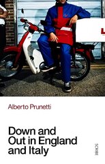 Down and Out in England and Italy cena un informācija | Biogrāfijas, autobiogrāfijas, memuāri | 220.lv