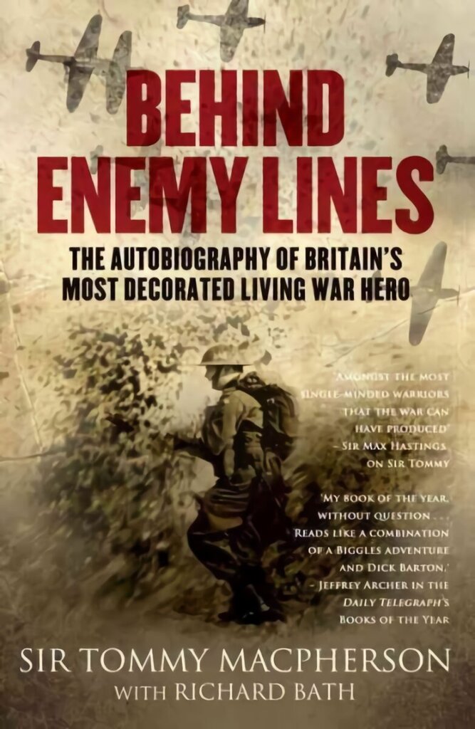 Behind Enemy Lines: The Autobiography of Britain's Most Decorated Living War Hero cena un informācija | Biogrāfijas, autobiogrāfijas, memuāri | 220.lv