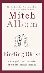 Finding Chika: A heart-breaking and hopeful story about family, adversity and unconditional love цена и информация | Биографии, автобиогафии, мемуары | 220.lv
