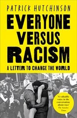 Everyone Versus Racism: A Letter to Change the World цена и информация | Биографии, автобиогафии, мемуары | 220.lv