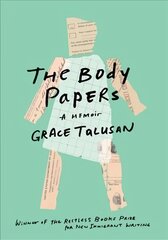 Body Papers: A Memoir цена и информация | Биографии, автобиографии, мемуары | 220.lv