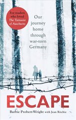 Escape: Our journey home through war-torn Germany cena un informācija | Biogrāfijas, autobiogrāfijas, memuāri | 220.lv