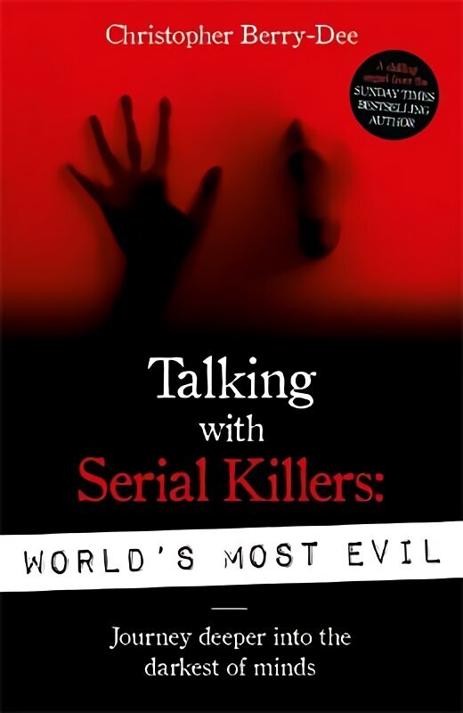 Talking With Serial Killers: World's Most Evil цена и информация | Biogrāfijas, autobiogrāfijas, memuāri | 220.lv