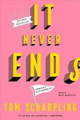 It Never Ends: A Memoir with Nice Memories!: A Memoir with Nice Memories! cena un informācija | Biogrāfijas, autobiogrāfijas, memuāri | 220.lv