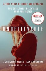 Unbelievable: The shocking truth behind the hit Netflix series cena un informācija | Biogrāfijas, autobiogrāfijas, memuāri | 220.lv