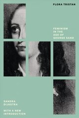 Flora Tristan: Feminism in the Age of George Sand, Feminist Classics цена и информация | Биографии, автобиогафии, мемуары | 220.lv