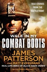 Walk in My Combat Boots: True Stories from the Battlefront cena un informācija | Biogrāfijas, autobiogrāfijas, memuāri | 220.lv