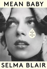 Mean Baby: A Memoir of Growing Up cena un informācija | Biogrāfijas, autobiogrāfijas, memuāri | 220.lv