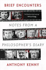 Brief Encounters: Notes from a Philosopher's Diary cena un informācija | Biogrāfijas, autobiogrāfijas, memuāri | 220.lv