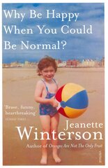 Why Be Happy When You Could Be Normal? cena un informācija | Biogrāfijas, autobiogrāfijas, memuāri | 220.lv